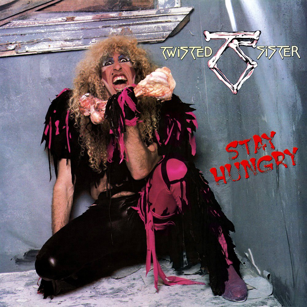 Twisted sister-stay hungry